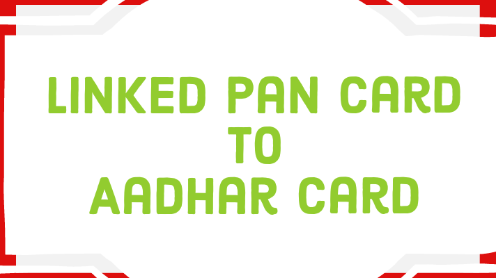 Link pan to aadhar card