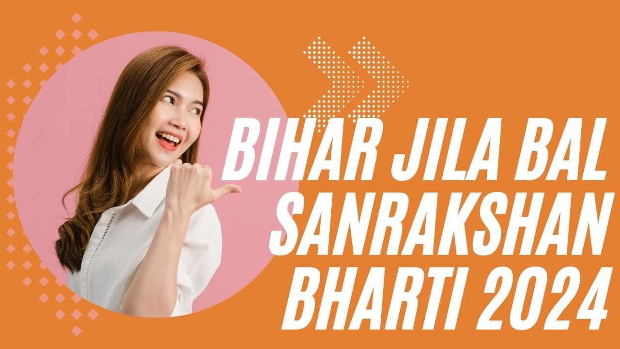 Bihar Jila Bal Sanrakshan Bharti 2024